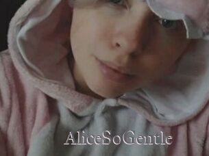 AliceSoGentle