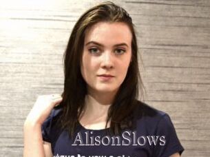 AlisonSlows