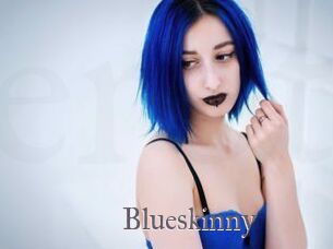 Blueskinny