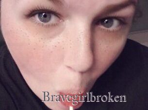 Bravegirlbroken