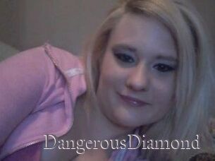 DangerousDiamond
