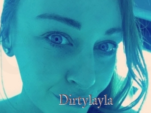 Dirtylayla