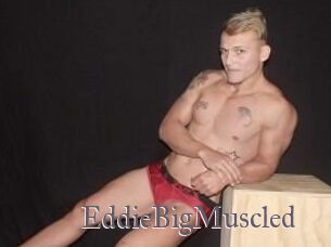 EddieBigMuscled