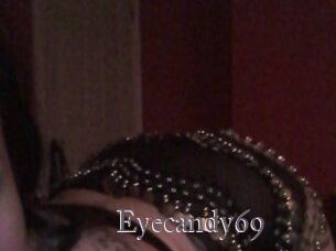 Eyecandy69