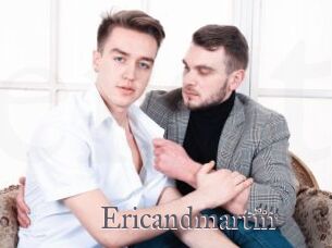 Ericandmartin