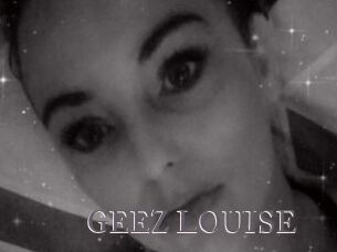 GEEZ_LOUISE