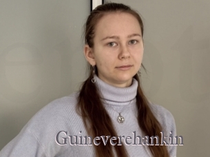 Guineverehankin