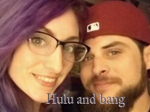 Hulu_and_bang