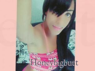 Honeybigbutt