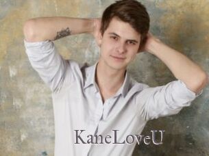 KaneLoveU