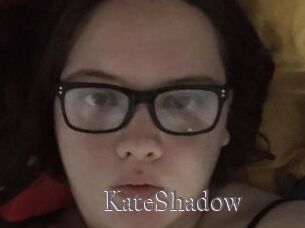 KateShadow