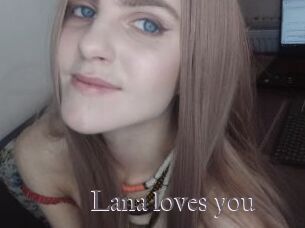 Lana_loves_you