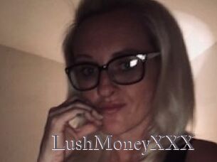 LushMoneyXXX