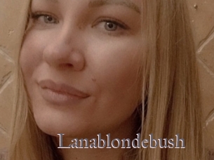 Lanablondebush