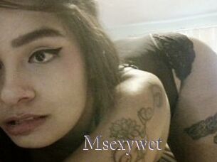 Msexywet