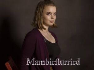 Mambieflurried