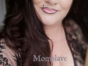 Momslave