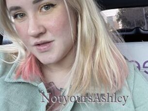 NotyoursAshley