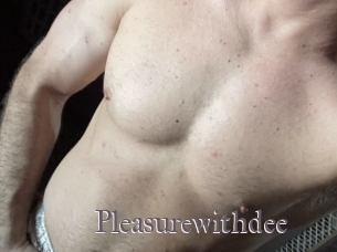 Pleasurewithdee