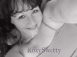 RoxySwetty