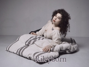 Rileyborn