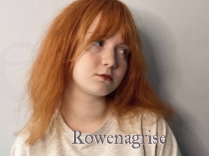 Rowenagrise