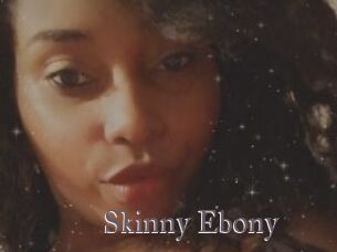 Skinny_Ebony