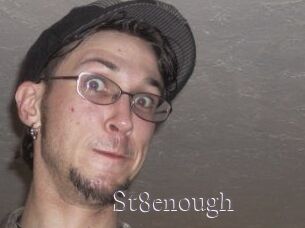 St8enough