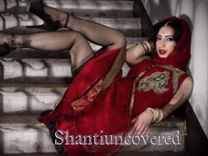 Shantiuncovered