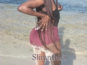 Slimnthick