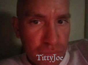 TittyJoe