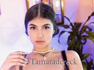 Tamaradereck