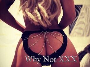 Why_Not_XXX