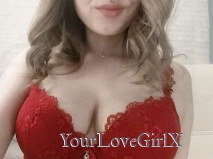 YourLoveGirlX